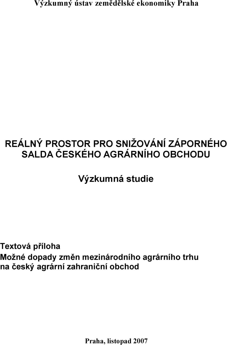 studie Textová p íloha Možné dopady zm n mezinárodního