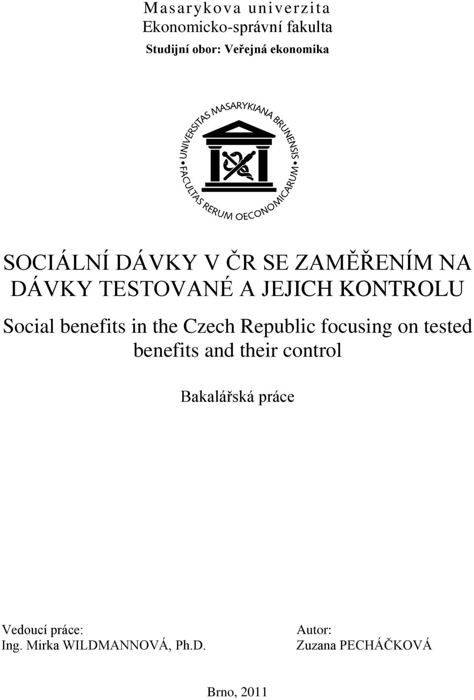 benefits in the Czech Republic focusing on tested benefits and their control