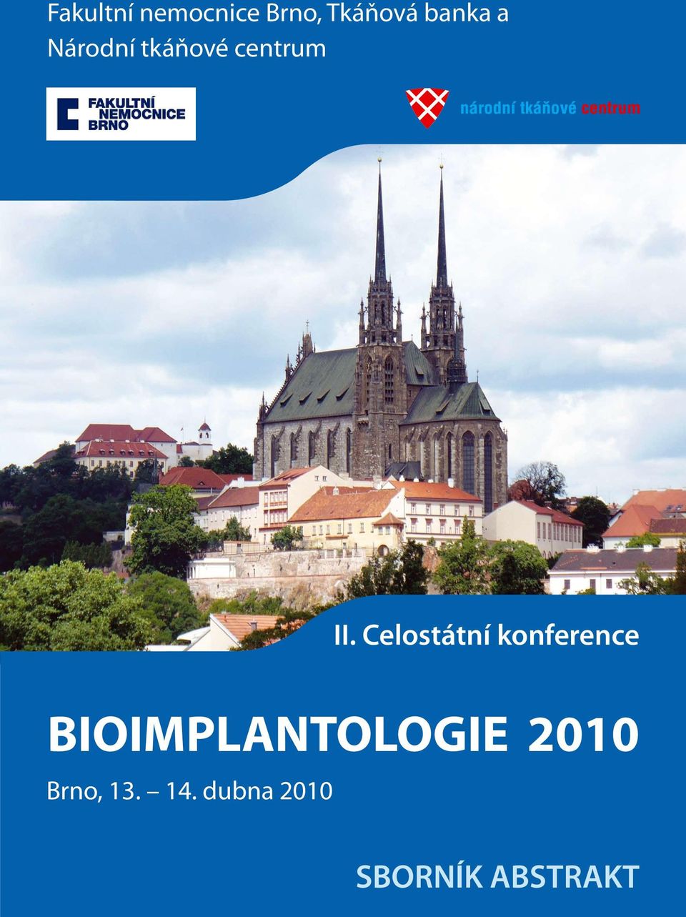 Celostátní konference BIOIMPLANTOLOGIE