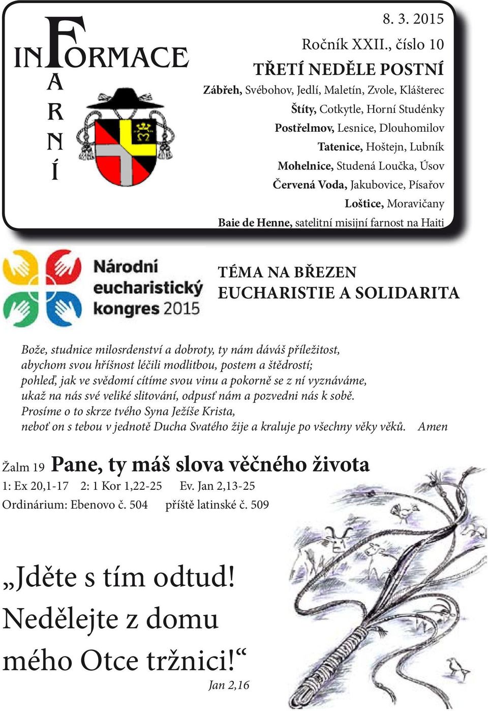 Úsov Červená Voda, Jakubovice, Písařov Loštice, Moravičany Baie de Henne, satelitní misijní farnost na Haiti téma na březen eucharistie a solidarita Bože, studnice milosrdenství a dobroty, ty nám