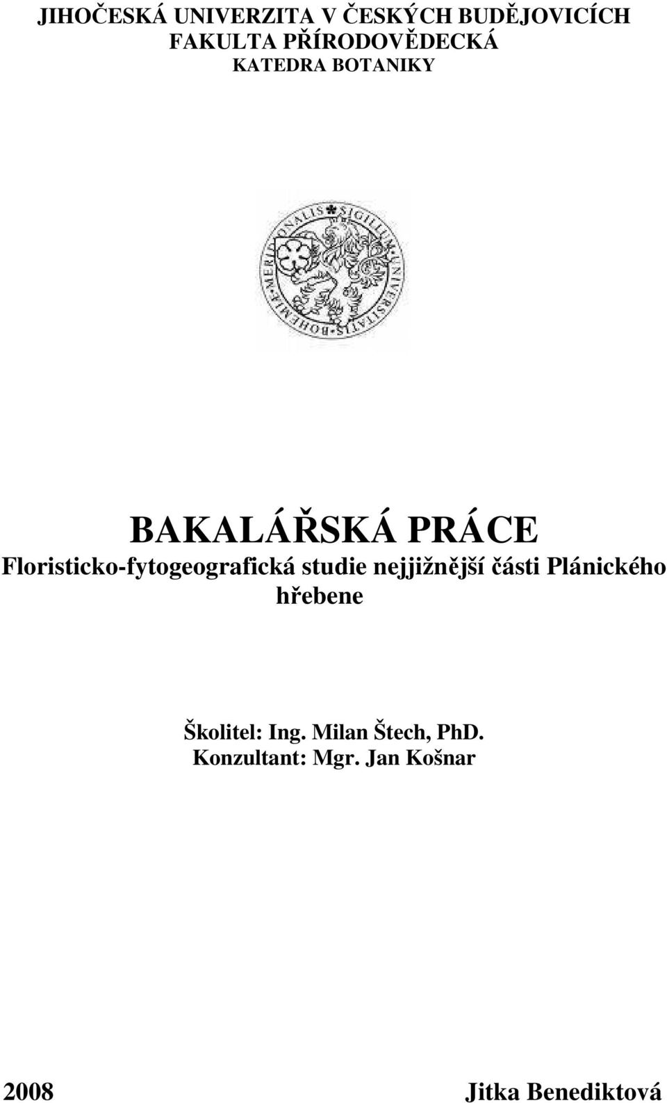 Floristickofytogeografická studie nejjižnější části Plánického