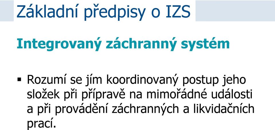 složek při přípravě na mimořádné události a