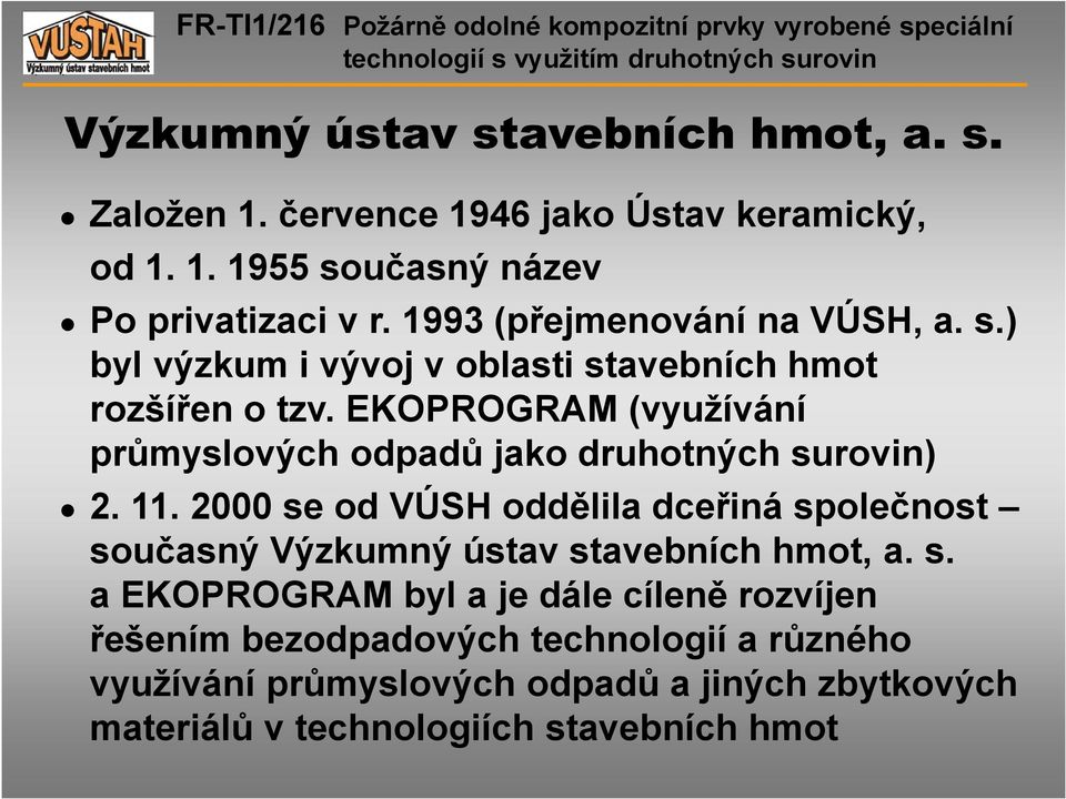 EKOPROGRAM (využívání průmyslových odpadů jako druhotných surovin) 2. 11.