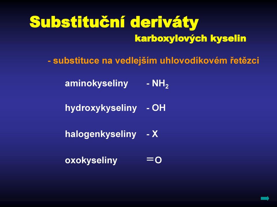 aminokyseliny - hydroxykyseliny -