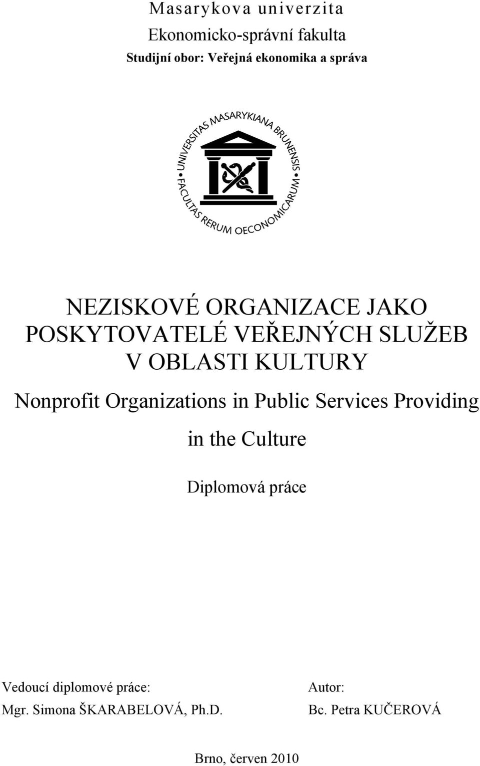 Nonprofit Organizations in Public Services Providing in the Culture Diplomová práce