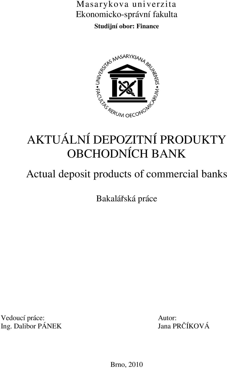 Actual deposit products of commercial banks Bakalá ská práce