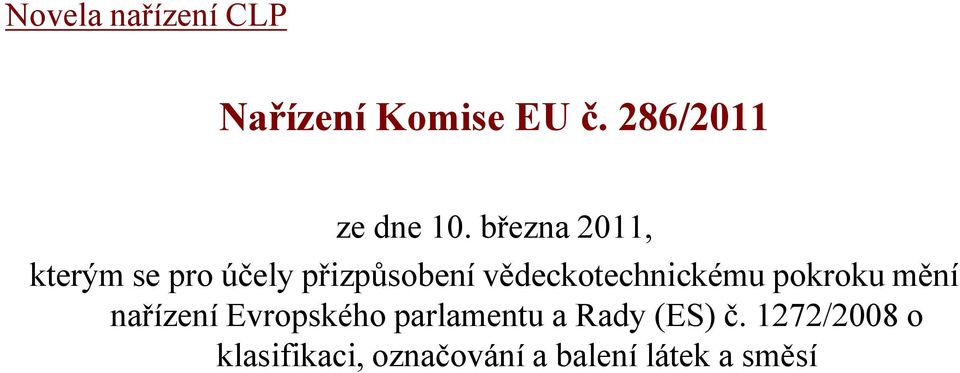 vědeckotechnickému pokroku mění nařízení Evropského