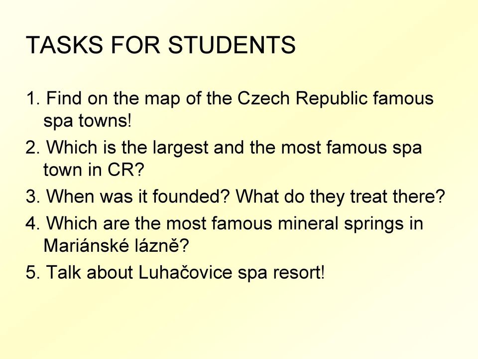 Which is the largest and the most famous spa town in CR? 3.