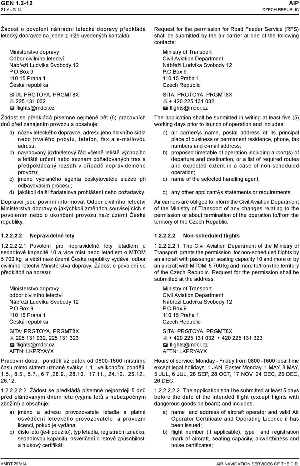 republika SITA: PRGTOYA, PRGMT8X 225 131 032 flights@mdcr.