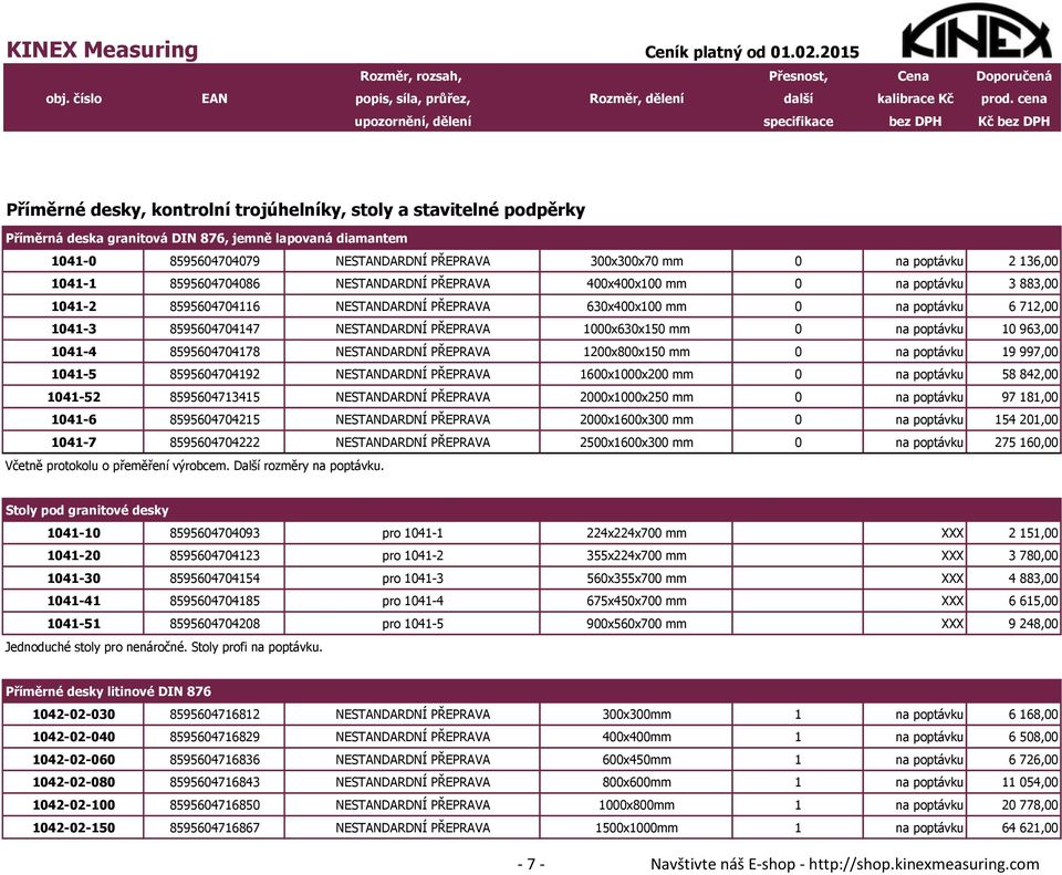 NESTANDARDNÍ PŘEPRAVA 1000x630x150 mm 0 na poptávku 10 963,00 1041-4 8595604704178 NESTANDARDNÍ PŘEPRAVA 1200x800x150 mm 0 na poptávku 19 997,00 1041-5 8595604704192 NESTANDARDNÍ PŘEPRAVA