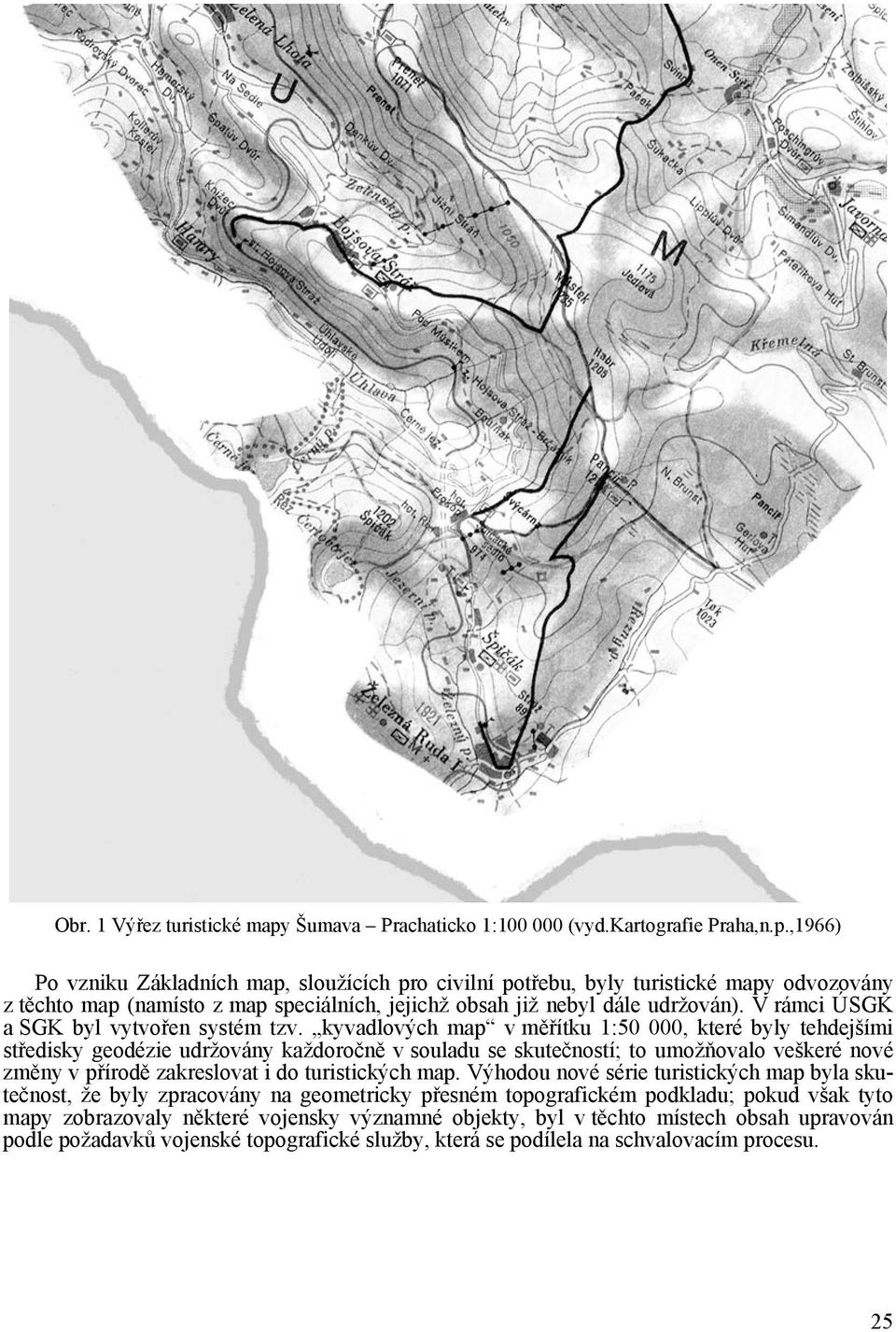 ,1966) Po vzniku Základních map, sloužících pro civilní potřebu, byly turistické mapy odvozovány z těchto map (namísto z map speciálních, jejichž obsah již nebyl dále udržován).