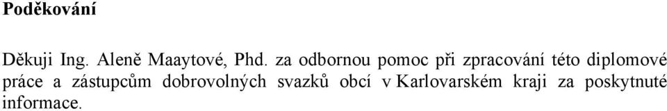 diplomové práce a zástupcům dobrovolných