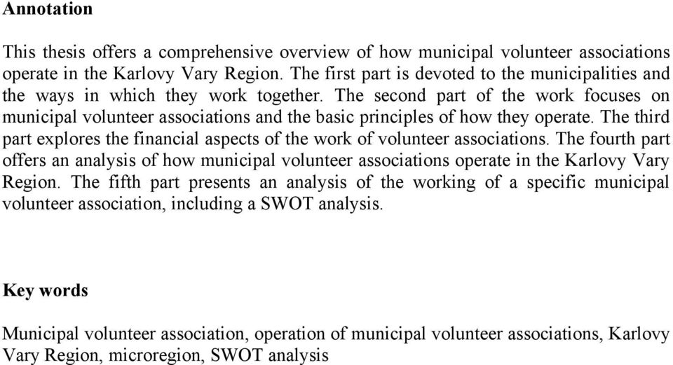 The second part of the work focuses on municipal volunteer associations and the basic principles of how they operate.