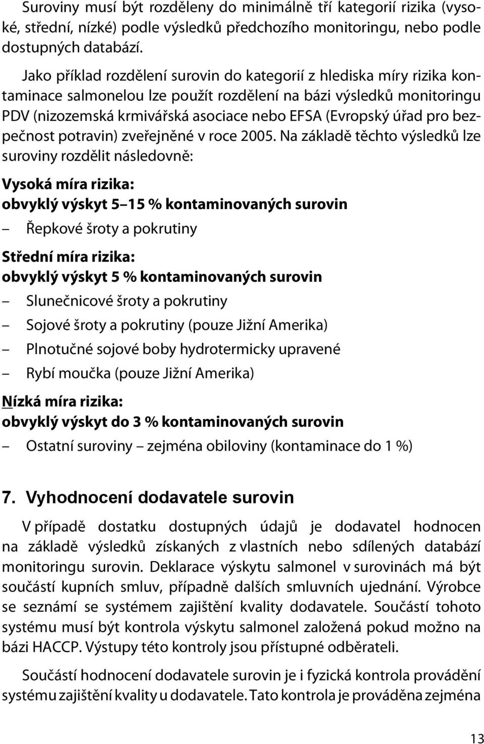 úřad pro bezpečnost potravin) zveřejněné v roce 2005.