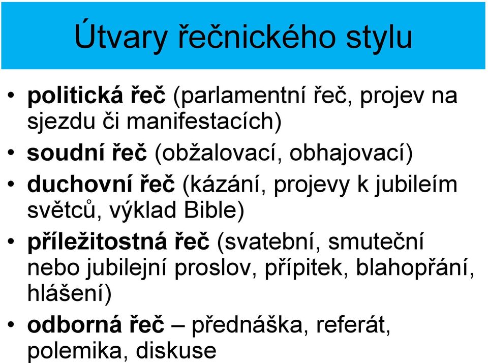 jubileím světců, výklad Bible) příležitostná řeč (svatební, smuteční nebo