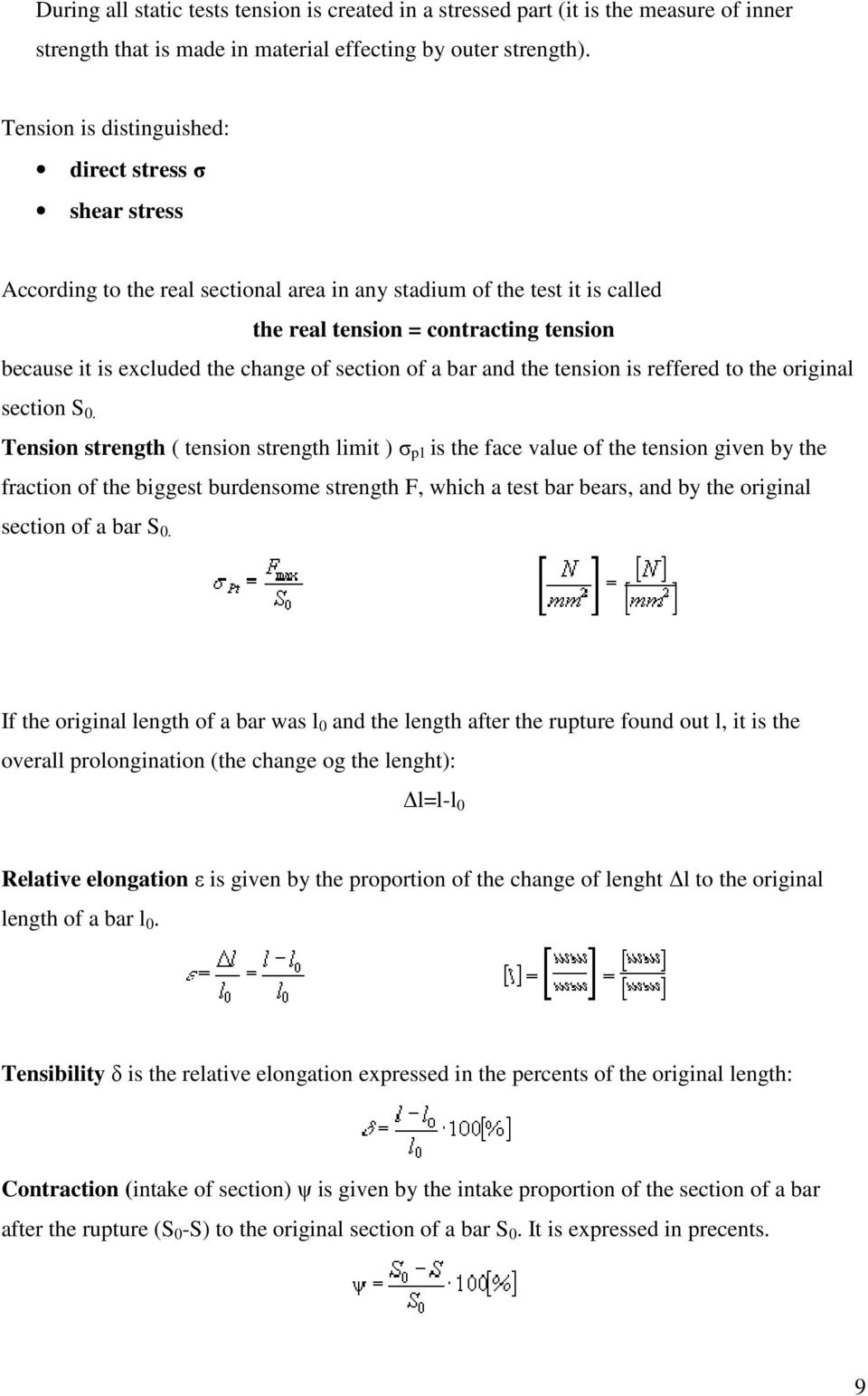 change of section of a bar and the tension is reffered to the original section S 0.