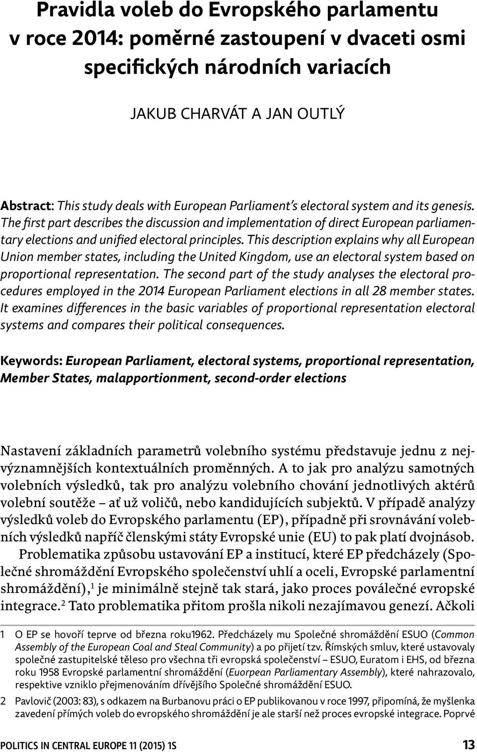This description explains why all European Union member states, including the United Kingdom, use an electoral system based on proportional representation.