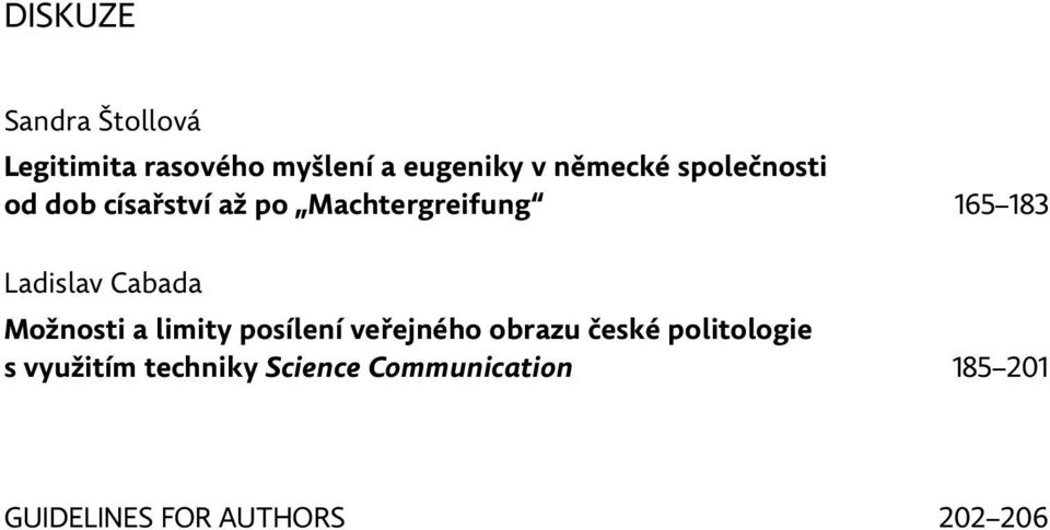 Cabada Možnosti a limity posílení veřejného obrazu české politologie s