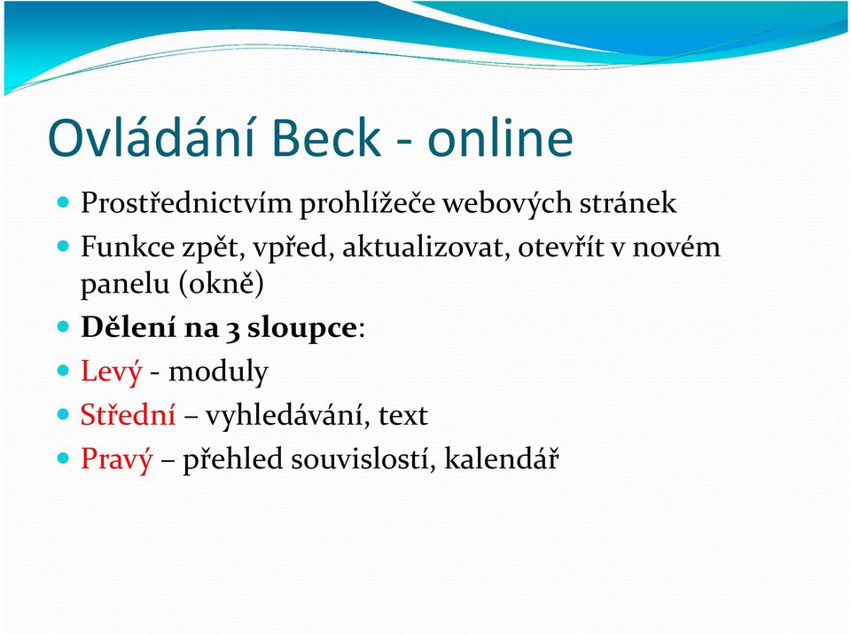 otevřít v novém panelu (okně) Dělení na 3 sloupce: Levý