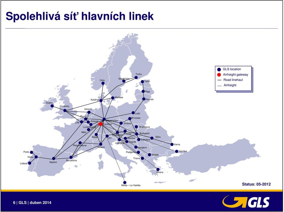 Bratislava Porto Lisboa Viseu Madrid Barcelona Metz Roquemaure Basel Milano Budapest Ansfelden Fürnitz Zirl Sibiu Maribor