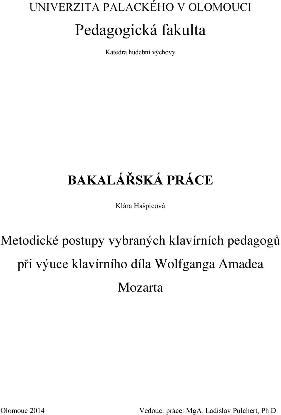 vybraných klavírních pedagogů při výuce klavírního díla Wolfganga