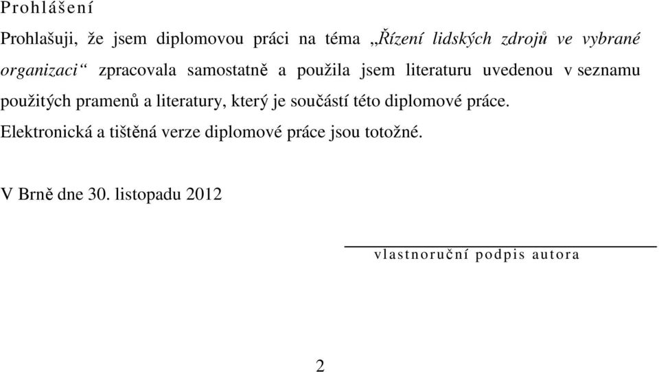 pramenů a literatury, který je součástí této diplomové práce.