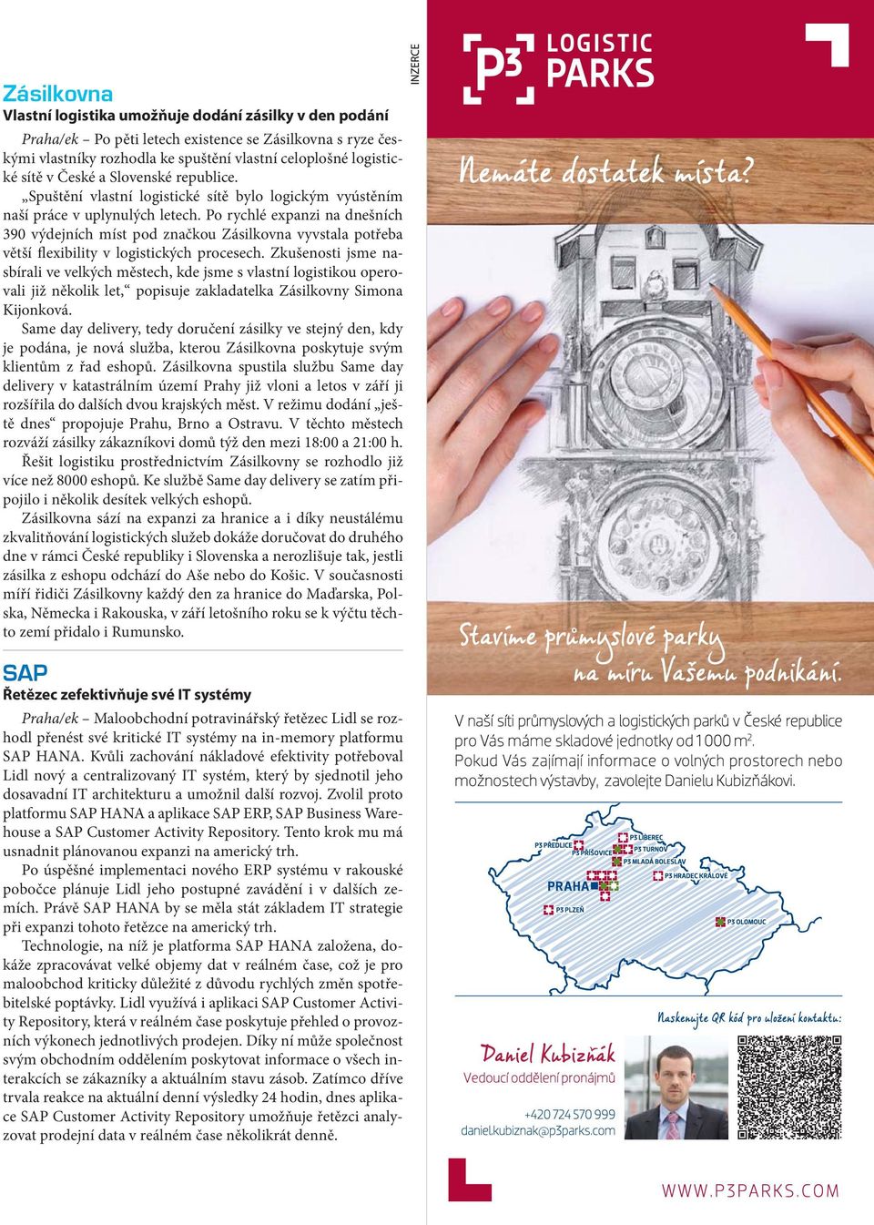 Po rychlé expanzi na dnešních 390 výdejních míst pod značkou Zásilkovna vyvstala potřeba větší flexibility v logistických procesech.