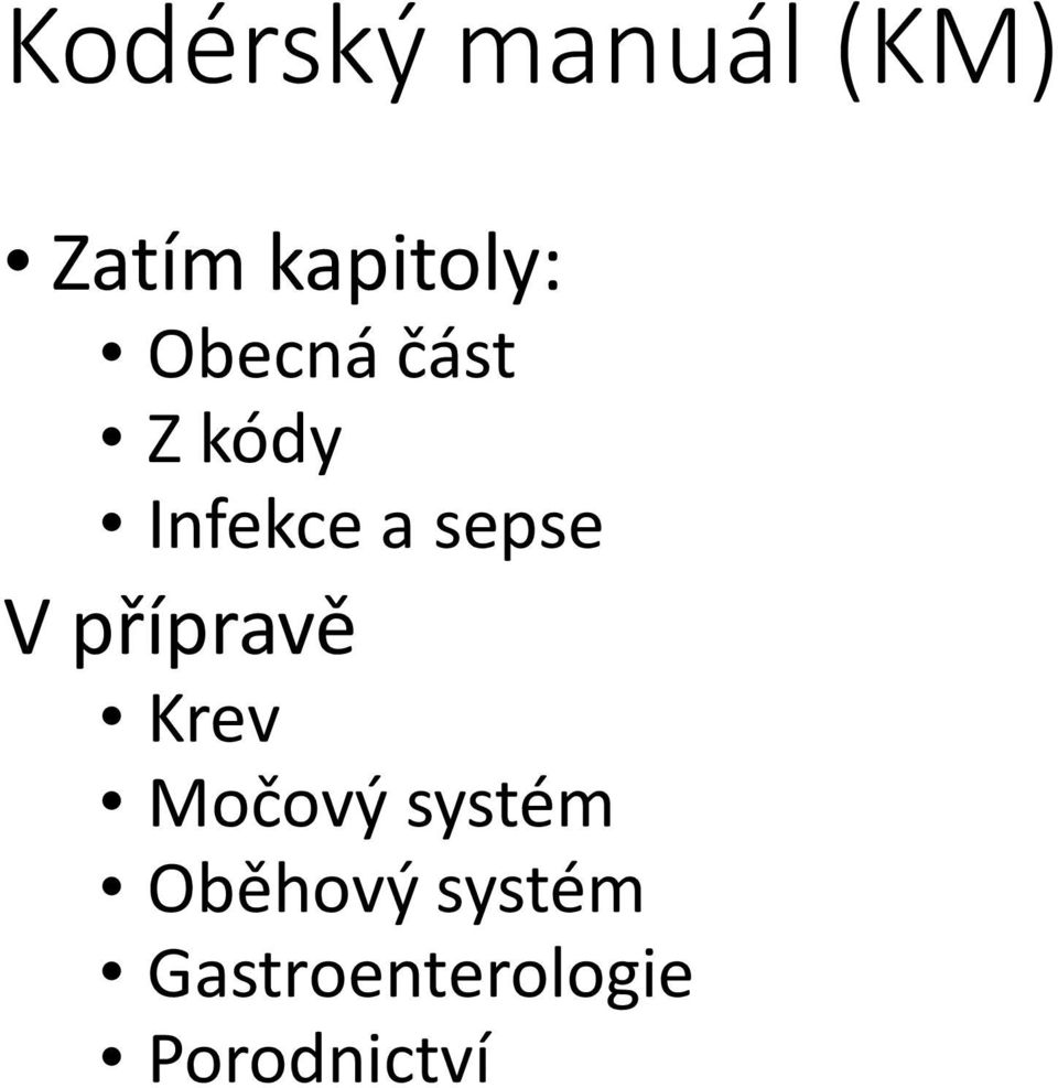 a sepse V přípravě p Krev Močový