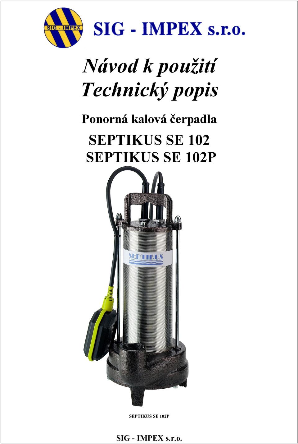 SEPTIKUS SE 102 SEPTIKUS SE