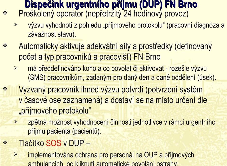 pracovníkům, zadaným pro daný den a dané oddělení (úsek).