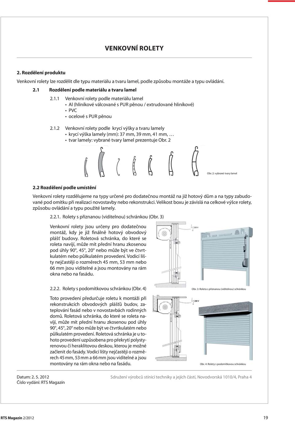 2 Obr. 2: vybrané tvary lamel 2.