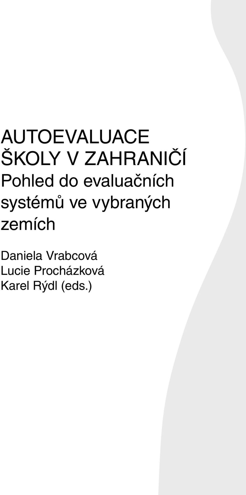 evaluačních systémů ve vybraných zemích