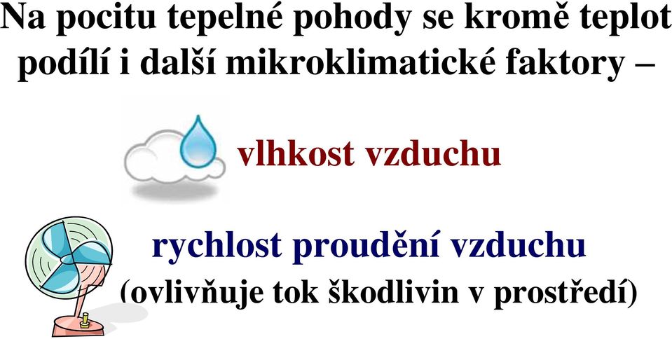 faktory vlhkost vzduchu rychlost