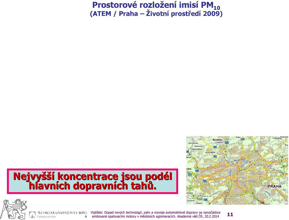 29) Nejvyšší koncentrace jsou