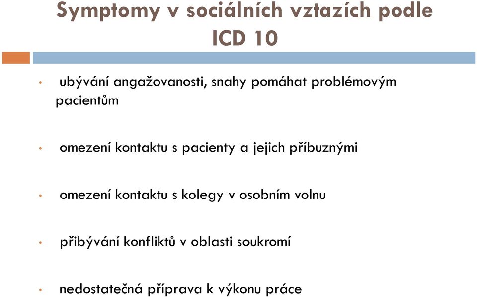 jejich příbuznými omezení kontaktu s kolegy v osobním volnu