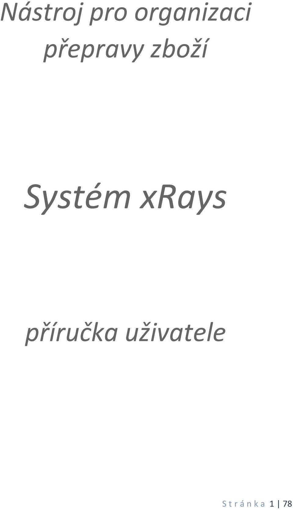zboží Systém xrays