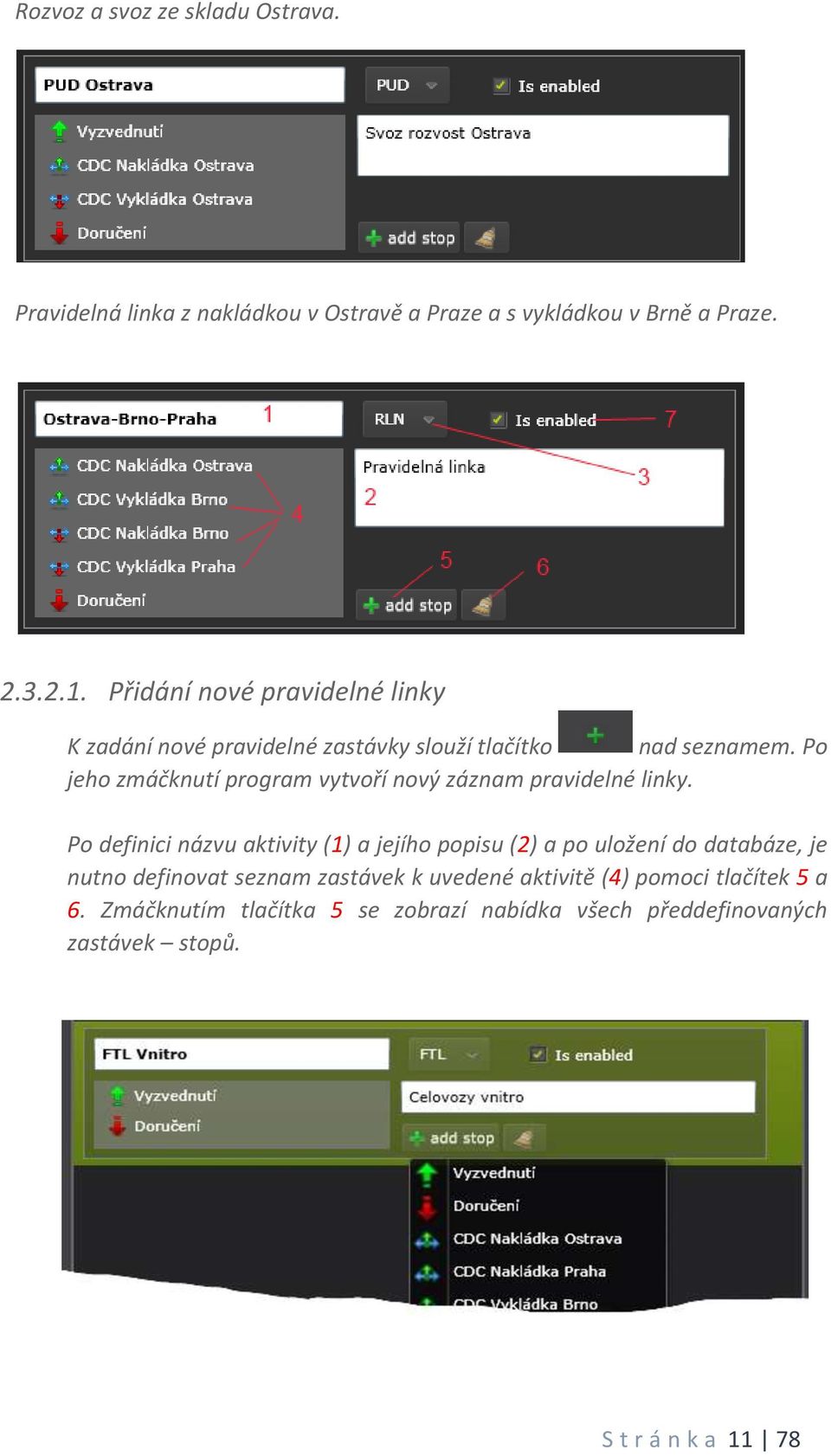 Po jeho zmáčknutí program vytvoří nový záznam pravidelné linky.