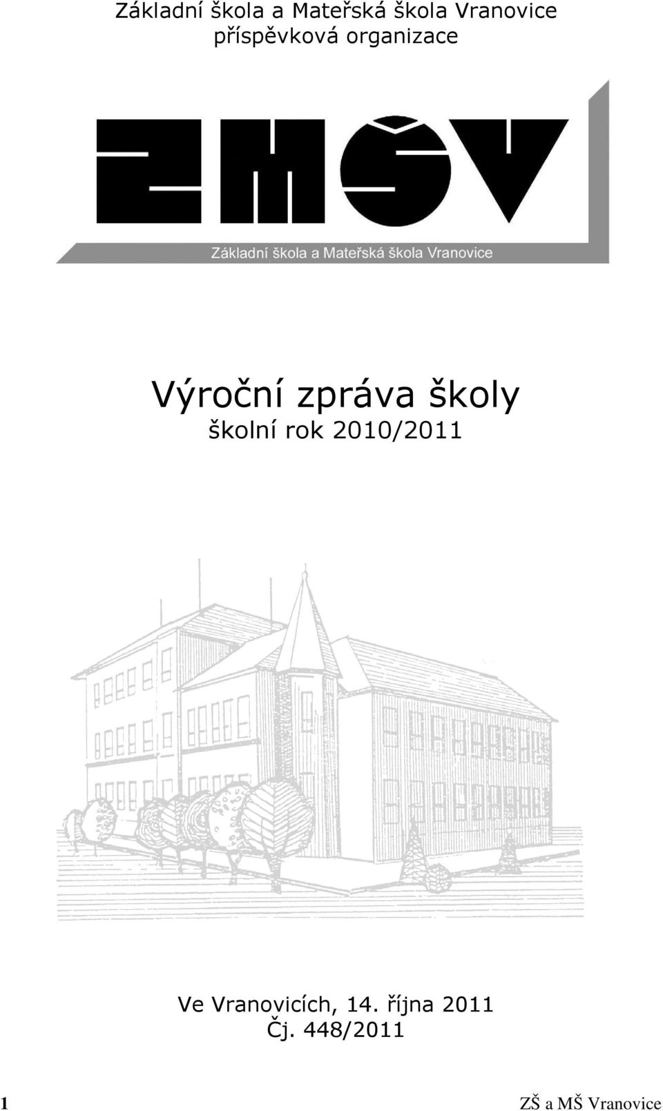 školy školní rok 2010/2011 Ve Vranovicích,