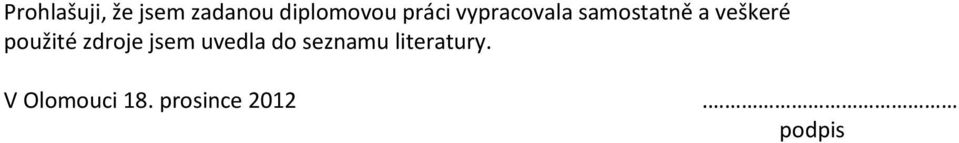 použité zdroje jsem uvedla do seznamu