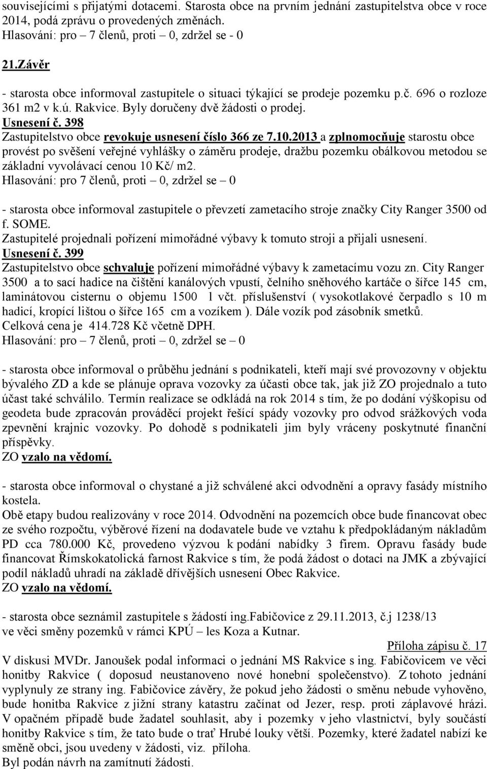 398 Zastupitelstvo obce revokuje usnesení číslo 366 ze 7.10.