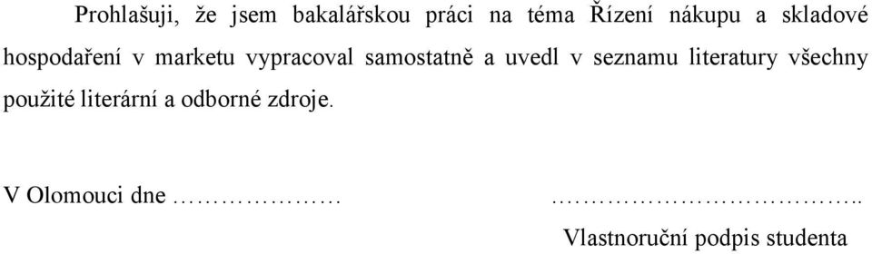 samostatně a uvedl v seznamu literatury všechny použité