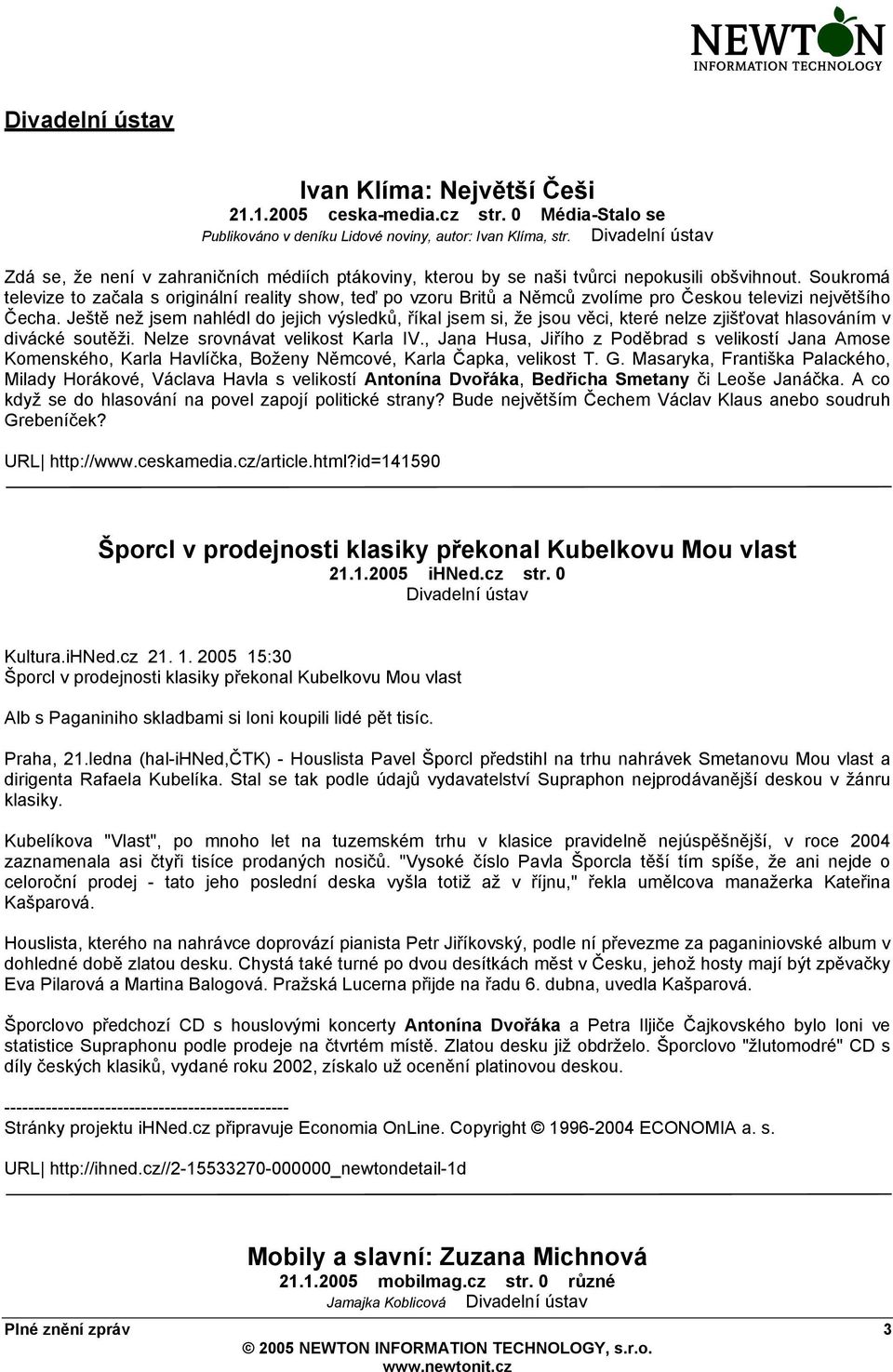 Soukromá televize to začala s originální reality show, teď po vzoru Britů a Němců zvolíme pro Českou televizi největšího Čecha.