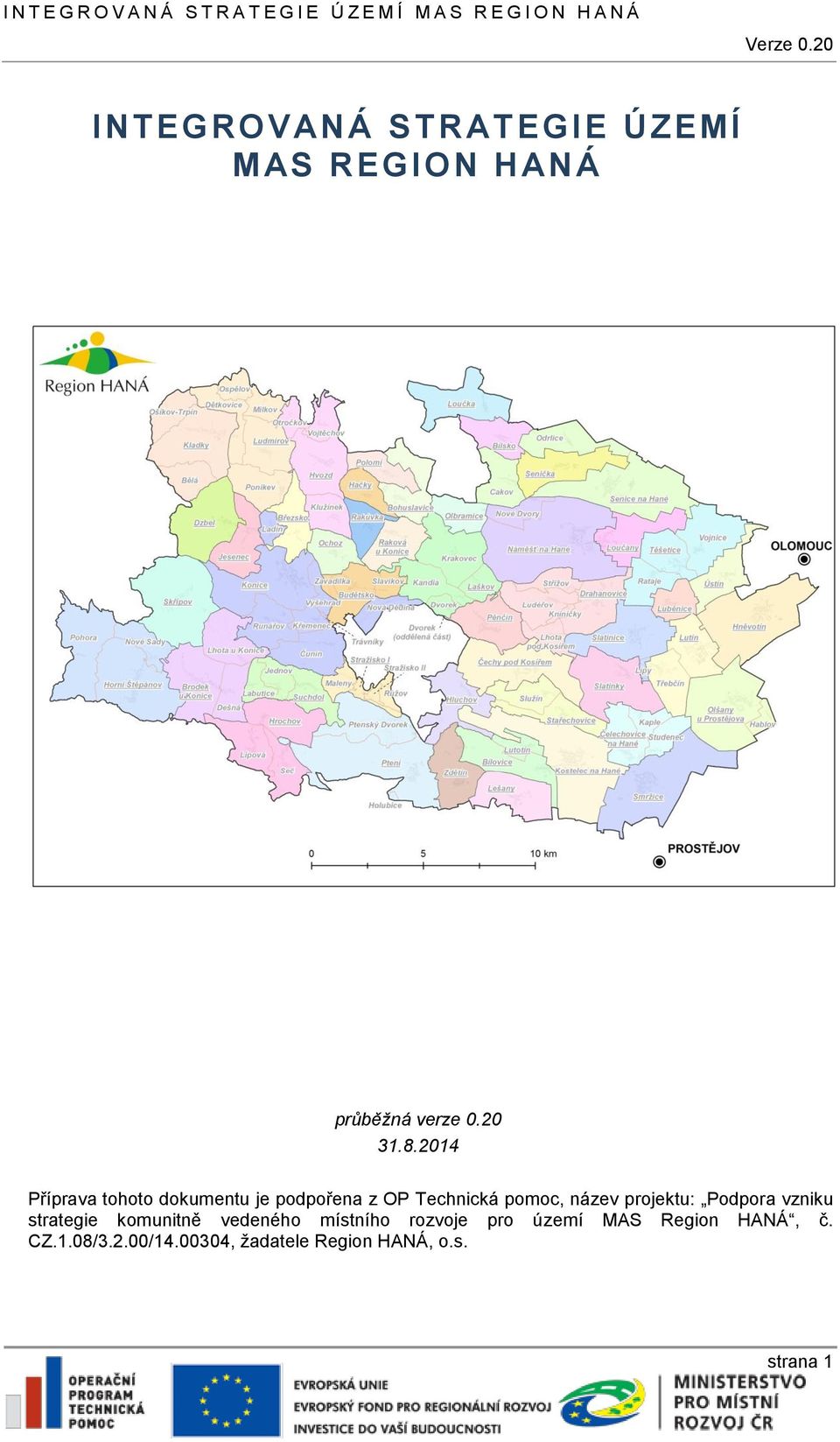 projektu: Podpora vzniku strategie komunitně vedeného místního rozvoje pro