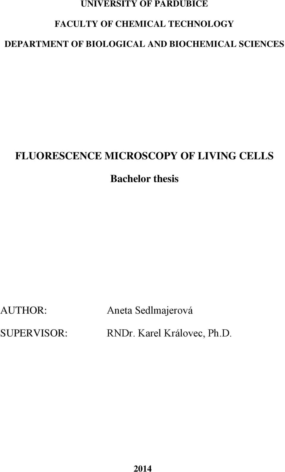 FLUORESCENCE MICROSCOPY OF LIVING CELLS Bachelor thesis