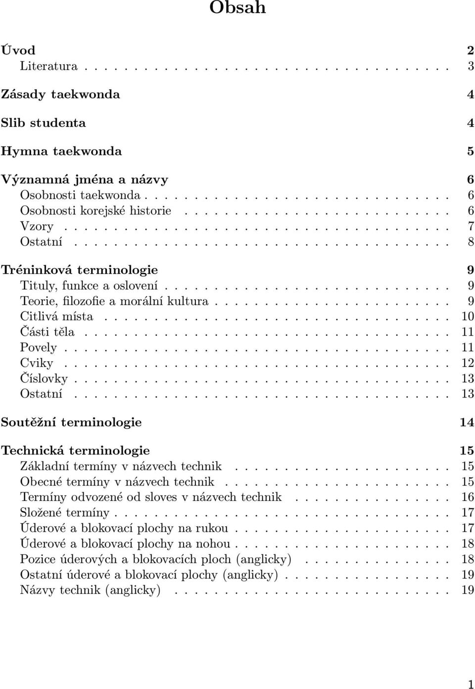 ............................ 9 Teorie, filozofie a morální kultura........................ 9 Citlivá místa................................... 10 Části těla..................................... 11 Povely.