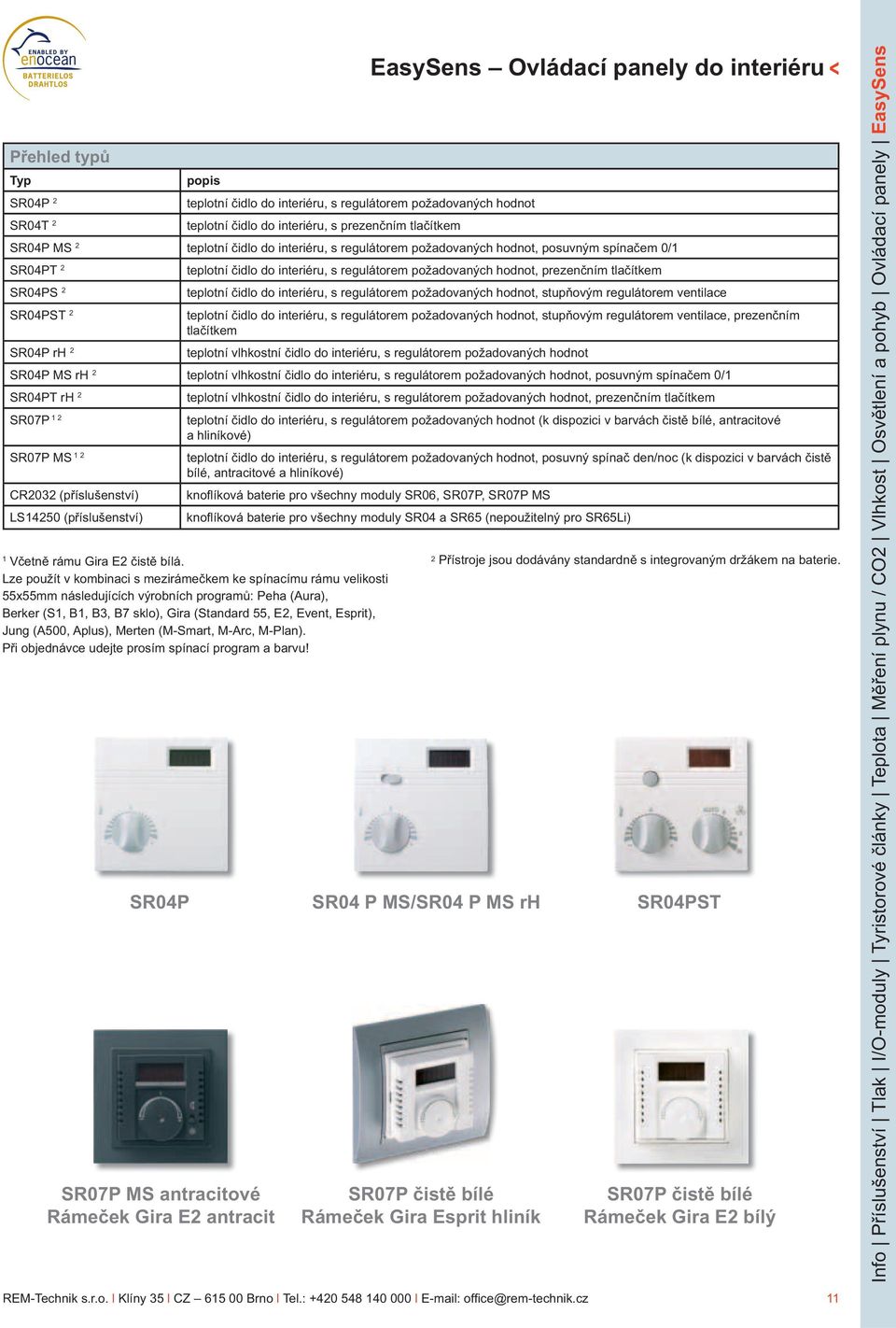 požadovaných hodnot, stupňovým regulátorem ventilace SR04PST 2 teplotní čidlo do interiéru, s regulátorem požadovaných hodnot, stupňovým regulátorem ventilace, prezenčním tlačítkem SR04P rh 2