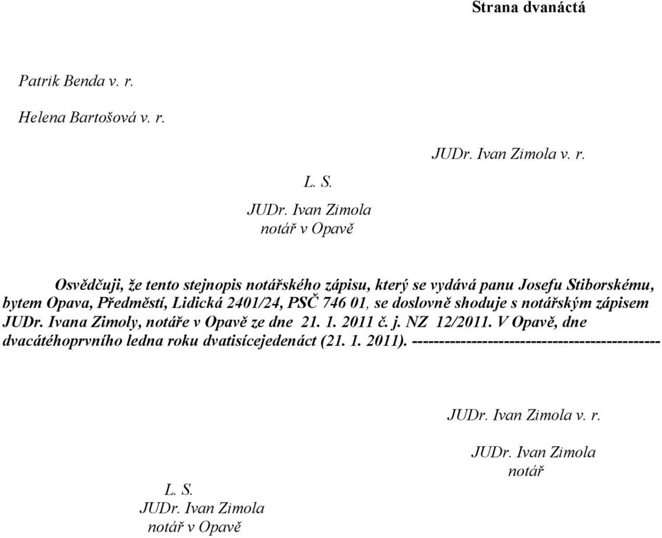 L. S. JUDr. Ivan Zimola notář v Opavě JUDr. Ivan Zimola v. r.