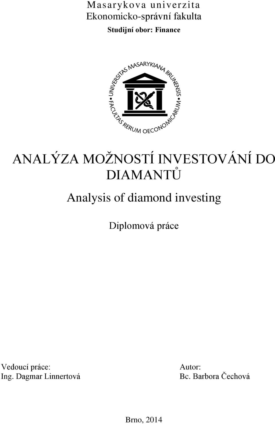 Analysis of diamond investing Diplomová práce Vedoucí