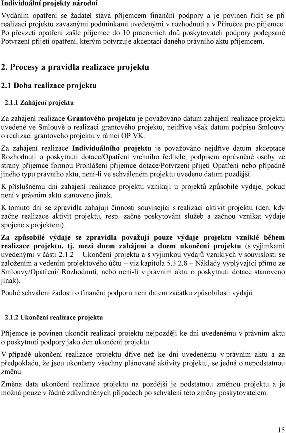 Procesy a pravidla realizace projektu 2.1 