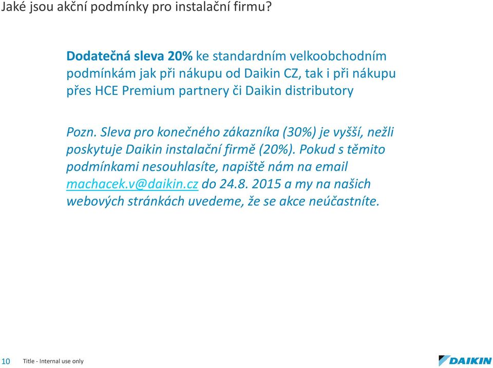 Premium partnery či Daikin distributory Pozn.